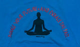 "Inhale Your Future, Exhale Your Past" Yoga Tee Shirt